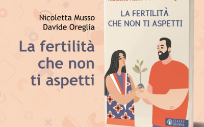 LA FERTILITA’ CHE NON TI ASPETTI ecco il nostro nuovo libro!!